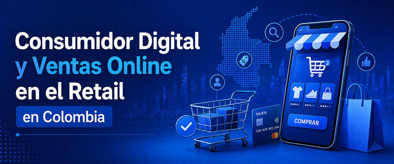 Consumidor digital y ventas online en el retail en Colombia